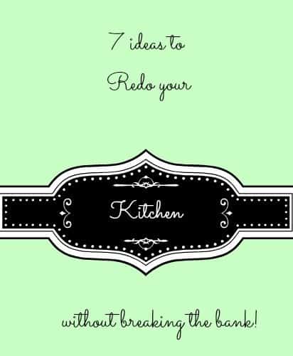 7 ideas to redo your kitchen without breaking the bank