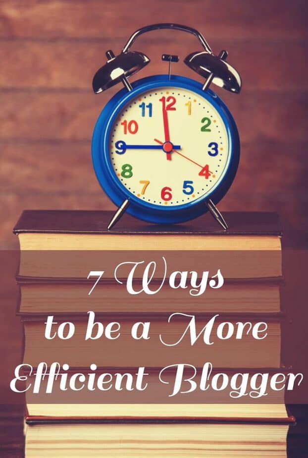 7-ways-to-be-a-more-efficient-blogger-this-mama-loves