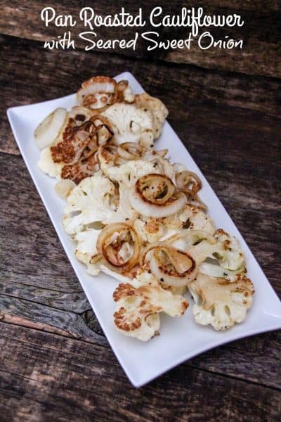 Pan Roasted Cauliflower with Seared Sweet Onion - This Mama Loves