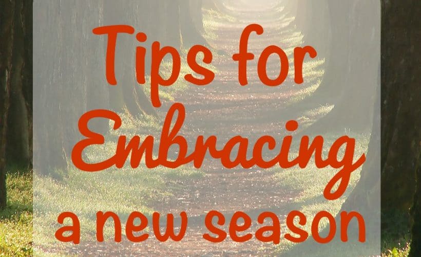 Tips for Embracing a New Season from This Mama Loves