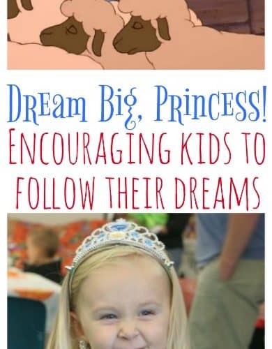 Dream Big Princess Encouraging Kids to Follow their Dreams from This Mama Loves