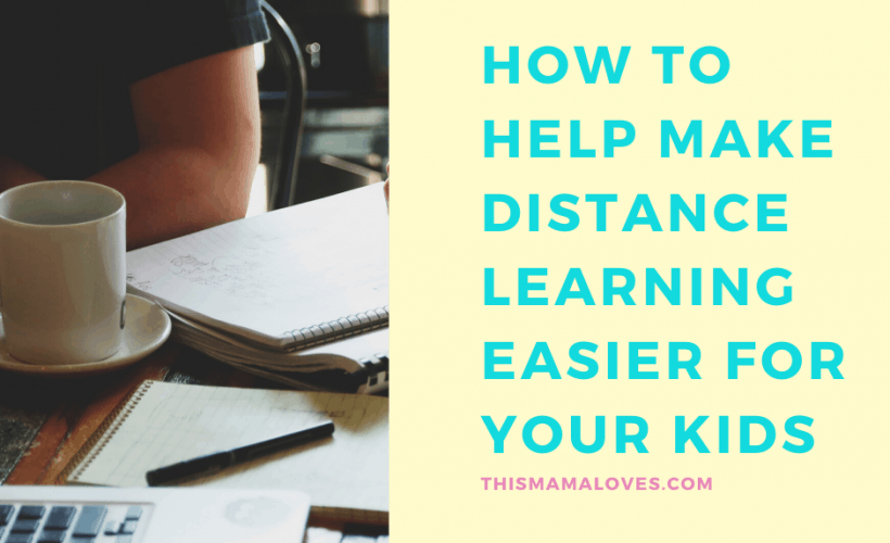 10 ways to make distance learning easier for kids from this mama loves