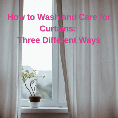 How to Wash and Care for Curtains: Three Different Ways